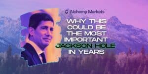 Why This Could Be the Most Important Jackson Hole in Years